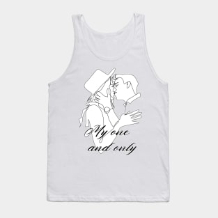 My one and only. Valentines day gift idea Tank Top